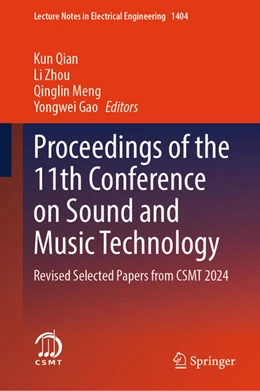 Abbildung von Qian / Zhou | Proceedings of the 11th Conference on Sound and Music Technology | 1. Auflage | 2025 | beck-shop.de