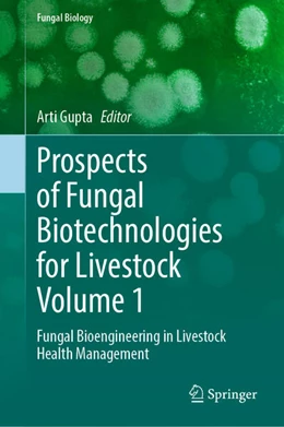 Abbildung von Gupta | Prospects of Fungal Biotechnologies for Livestock Volume 1 | 1. Auflage | 2025 | beck-shop.de
