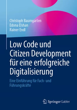 Abbildung von Baumgarten / Elshan | Low Code und Citizen Development für eine erfolgreiche Digitalisierung | 1. Auflage | 2025 | beck-shop.de