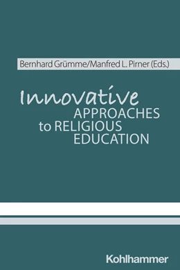 Abbildung von Grümme / Pirner | Innovative Approaches to Religious Education | 1. Auflage | 2025 | beck-shop.de