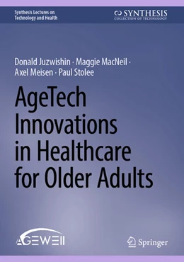 Abbildung von Juzwishin / MacNeil | AgeTech Innovations in Healthcare for Older Adults | 1. Auflage | 2025 | beck-shop.de