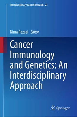 Abbildung von Rezaei | Cancer Immunology and Genetics: An Interdisciplinary Approach | 1. Auflage | 2025 | beck-shop.de