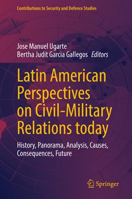 Abbildung von Ugarte / Garcia Gallegos | Latin American Perspectives on Civil-Military Relations today | 1. Auflage | 2025 | beck-shop.de