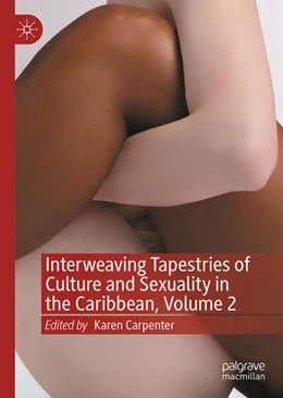 Abbildung von Carpenter | Interweaving Tapestries of Culture and Sexuality in the Caribbean, Volume 2 | 1. Auflage | 2025 | beck-shop.de