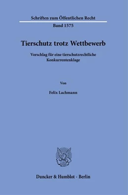Abbildung von Lachmann | Tierschutz trotz Wettbewerb | 1. Auflage | 2025 | beck-shop.de