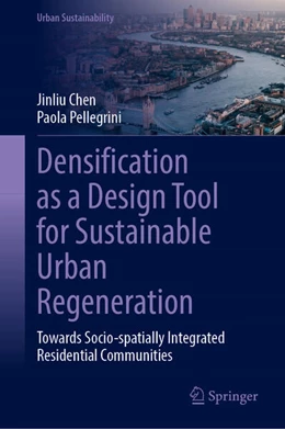Abbildung von Chen / Pellegrini | Densification as a Design Tool for Sustainable Urban Regeneration | 1. Auflage | 2025 | beck-shop.de