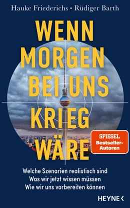 Abbildung von Friederichs / Barth | Wenn morgen bei uns Krieg wäre | 1. Auflage | 2025 | beck-shop.de