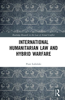 Abbildung von Lubinski | International Humanitarian Law and Hybrid Warfare | 1. Auflage | 2025 | beck-shop.de