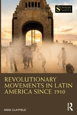Abbildung von Clayfield | Revolutionary Movements in Latin America since 1910 | 1. Auflage | 2025 | beck-shop.de