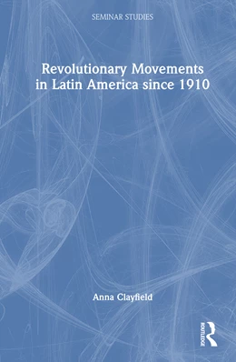 Abbildung von Clayfield | Revolutionary Movements in Latin America since 1910 | 1. Auflage | 2025 | beck-shop.de
