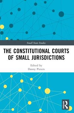 Abbildung von Pieters | The Constitutional Courts of Small Jurisdictions | 1. Auflage | 2025 | beck-shop.de