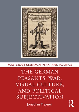 Abbildung von Trayner | The German Peasants' War, Visual Culture, and Political Subjectivation | 1. Auflage | 2025 | beck-shop.de