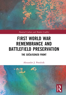 Abbildung von J. Potocnik | First World War Remembrance and Battlefield Preservation | 1. Auflage | 2025 | beck-shop.de