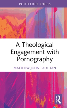 Abbildung von Tan | A Theological Engagement with Pornography | 1. Auflage | 2025 | beck-shop.de