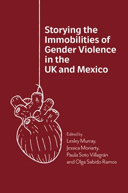Abbildung von Murray / Moriarty | Storying the Immobilities of Gender Violence in the UK and Mexico | 1. Auflage | 2026 | beck-shop.de