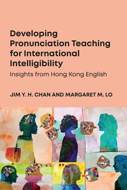 Abbildung von Chan / Lo | Developing Pronunciation Teaching for International Intelligibility | 1. Auflage | 2026 | beck-shop.de