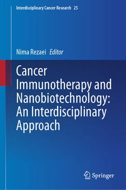 Abbildung von Rezaei | Cancer Immunotherapy and Nanobiotechnology: An Interdisciplinary Approach | 1. Auflage | 2025 | beck-shop.de