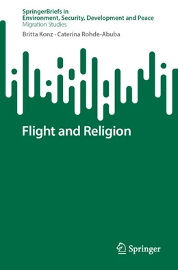 Abbildung von Konz / Rohde-Abuba | Flight and Religion | 1. Auflage | 2025 | beck-shop.de