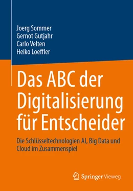 Abbildung von Sommer / Gutjahr | Das ABC der Digitalisierung für Entscheider | 1. Auflage | 2025 | beck-shop.de
