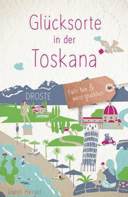 Abbildung von Herget | Glücksorte in der Toskana | 2. Auflage | 2025 | beck-shop.de
