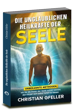 Abbildung von Gfeller | Die unglaublichen Heilkräfte der Seele | 1. Auflage | 2025 | beck-shop.de