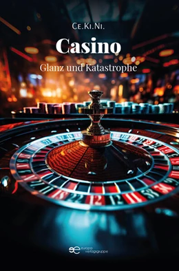 Abbildung von Ce. Ki. Ni. | CASINO, GLANZ UND KATASTROPHE | 1. Auflage | 2025 | beck-shop.de