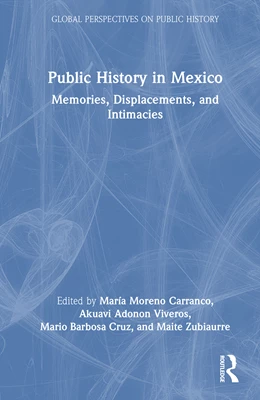 Abbildung von Adonon Viveros / Zubiaurre | Public History in Mexico | 1. Auflage | 2025 | beck-shop.de