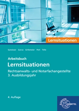 Abbildung von Pott / Gansloser | Rechtsanwalts- und Notarfachangestellte, Lernsituationen 3. Ausbildungsjahr | 4. Auflage | 2025 | beck-shop.de