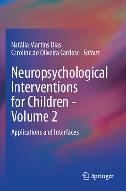 Abbildung von Dias / Cardoso | Neuropsychological Interventions for Children - Volume 2 | 1. Auflage | 2025 | beck-shop.de