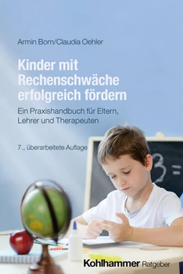 Abbildung von Born / Oehler | Kinder mit Rechenschwäche erfolgreich fördern | 7. Auflage | 2025 | beck-shop.de