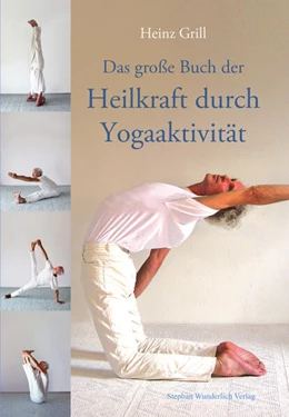 Abbildung von Grill | Das große Buch der Heilkraft durch Yogaaktivität | 4. Auflage | 2025 | beck-shop.de