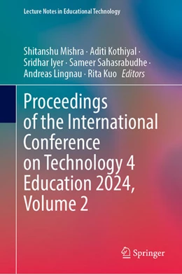 Abbildung von Mishra / Kothiyal | Proceedings of the International Conference on Technology 4 Education 2024, Volume 2 | 1. Auflage | 2025 | beck-shop.de