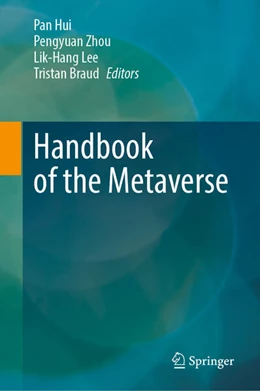 Abbildung von Hui / Zhou | Handbook of the Metaverse | 1. Auflage | 2025 | beck-shop.de