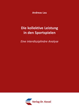 Abbildung von Lau | Die kollektive Leistung in den Sportspielen | 1. Auflage | 2025 | 165 | beck-shop.de