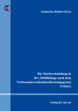 Abbildung von Richter-Koch | Die Streitverkündung in der Abhilfeklage nach dem Verbraucherrechtedurchsetzungsgesetz (VDuG) | 1. Auflage | 2025 | 58 | beck-shop.de