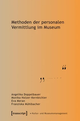Abbildung von Doppelbauer / Holzer-Kernbichler | Methoden der personalen Vermittlung im Museum | 1. Auflage | 2025 | beck-shop.de