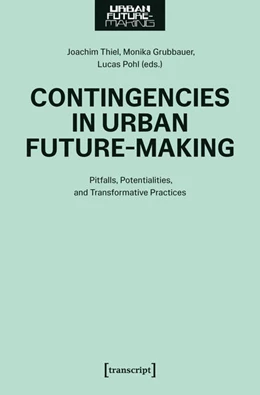 Abbildung von Thiel / Grubbauer | Contingencies in Urban Future-Making | 1. Auflage | 2025 | 2 | beck-shop.de