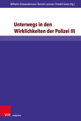 Abbildung von Schwendemann / Lammer | Unterwegs in den Wirklichkeiten der Polizei III | 1. Auflage | 2026 | beck-shop.de
