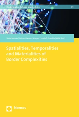 Abbildung von Bretschneider / Grimm-Hamen | Spatialities, Temporalities and Materialities of Border Complexities | 1. Auflage | 2025 | beck-shop.de