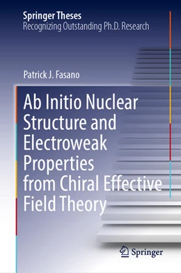 Abbildung von Fasano | Ab Initio Nuclear Structure and Electroweak Properties from Chiral Effective Field Theory | 1. Auflage | 2025 | beck-shop.de