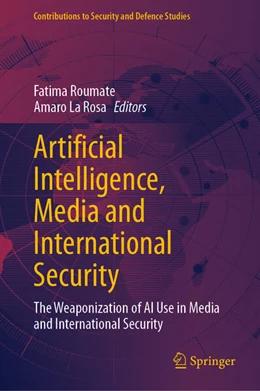 Abbildung von Roumate / La Rosa | Artificial Intelligence, Media and International Security | 1. Auflage | 2025 | beck-shop.de
