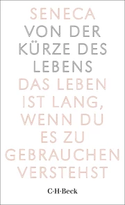 Cover: Seneca, Von der Kürze des Lebens