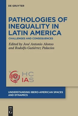 Abbildung von Alonso / Gutiérrez | Pathologies of inequality in Latin America | 1. Auflage | 2025 | beck-shop.de