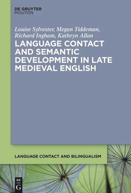 Abbildung von Sylvester / Tiddeman | Language Contact and Semantic Development in Late Medieval English | 1. Auflage | 2025 | beck-shop.de