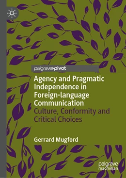 Abbildung von Mugford | Agency and Pragmatic Independence in Foreign-language Communication | 1. Auflage | 2025 | beck-shop.de