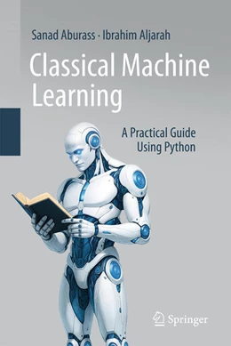 Abbildung von Aburass / Aljarah | Classical Machine Learning | 1. Auflage | 2025 | beck-shop.de