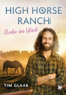 Abbildung von Glaab | High Horse Ranch - Rodeo ins Glück | 1. Auflage | 2025 | beck-shop.de