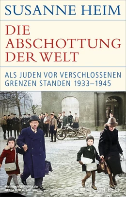 Abbildung von Heim, Susanne | Die Abschottung der Welt | 1. Auflage | 2026 | beck-shop.de