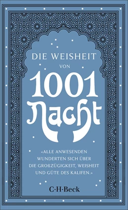 Abbildung von Ott, Claudia | Die Weisheit von 1001 Nacht | 1. Auflage | 2026 | beck-shop.de