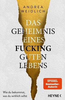 Abbildung von Weidlich | Das Geheimnis eines fucking guten Lebens | 1. Auflage | 2025 | beck-shop.de